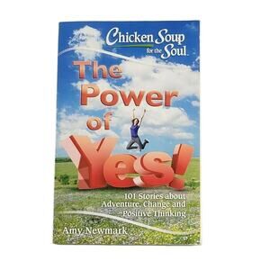 Chicken Soup for Soul Book The Power of Yes! 101 Stories of Positive Thinking